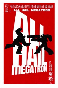 The Transformers: All Hail Megatron #12 Cover B The Transformers: All Hail Megatron #12 Cover B